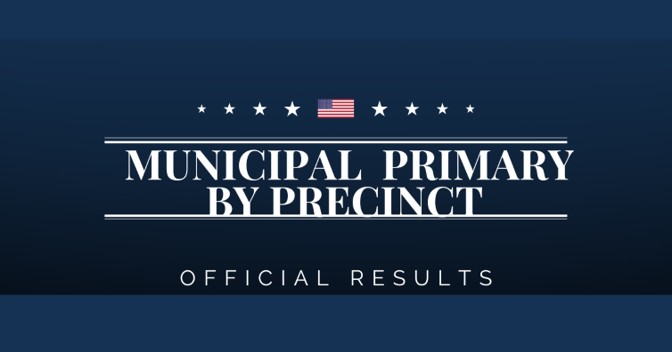 Municipal Primary Election Results by precinct 2